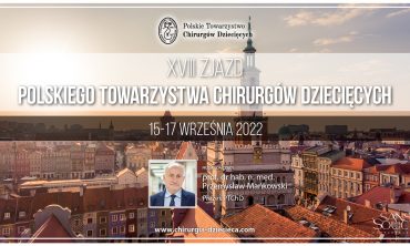 XVIII Zjazd Polskiego Towarzystwa Chirurgów Dziecięcych