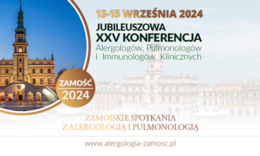 Jubileuszowa XXV Konferencja Alergologów, Pulmonologów i Immunologów Klinicznych